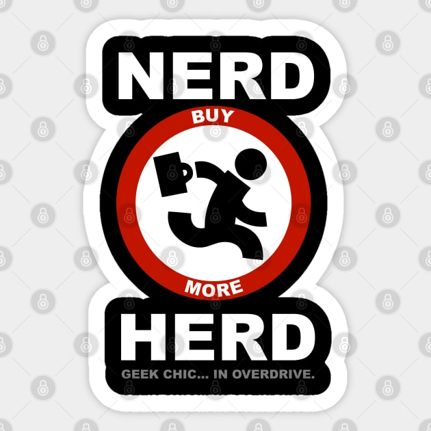 Nerd Herd - Geek Chic in Overdrive Sticker by Meta Cortex